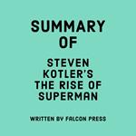 Summary of Steven Kotler’s The Rise of Superman