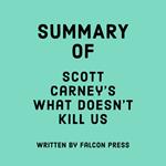 Summary of Scott Carney's What Doesn't Kill Us