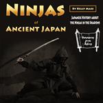 Ninjas of Ancient Japan