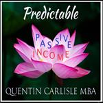 Predictable Passive Income