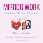 Mirror Work Coaching & Guided Meditaiton Deep Self-love