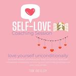 Self-Love Coaching Session - love yourself unconditionally