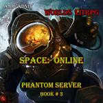 Space: Online (Phantom Server Book#3)