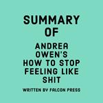 Summary of Andrea Owen's How to Stop Feeling Like Sh*t