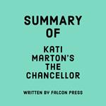 Summary of Kati Marton’s The Chancellor