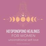 Ho'oponopono Healings For Women Unconditional self-love