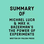 Summary of Michael Luca & Max H. Bazerman’s The Power of Experiments