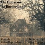House on the Borderland, The