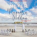 Magnolia Wedding, A