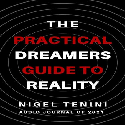 Practical Dreamer's Guide To Reality, The