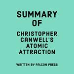 Summary of Christopher Canwell’s Atomic Attraction