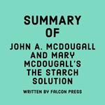 Summary of John A. McDougall and Mary McDougall’s The Starch Solution