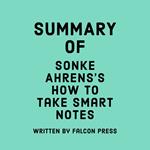 Summary of Sonke Ahrens's How To Take Smart Notes