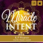 Miracle of Intent, The