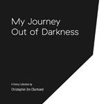 My Journey Out of Darkness