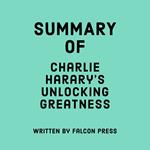 Summary of Charlie Harary's Unlocking Greatness