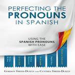 Perfecting the Pronouns in Spanish