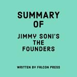 Summary of Jimmy Soni’s The Founders