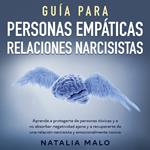 Guía para personas empáticas + relaciones narcisistas