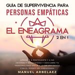 Guía de supervivencia para personas empáticas + El Eneagrama 2 en 1