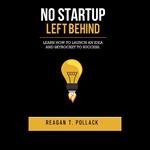 No Startup Left Behind