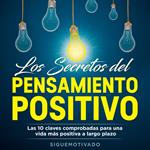 Los Secretos Del Pensamiento Positivo