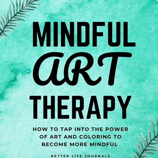 Mindful Art Therapy 101