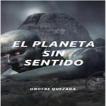 El Planeta Sin Sentido