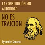 La Constitución Sin Autoridad no es Traición