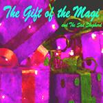 Gift of the Magi and The Sad Shepherd – A Christmas Story, The