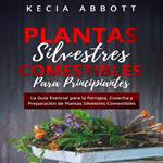 PLANTAS SILVESTRES COMESTIBLES PARA PRINCIPIANTES