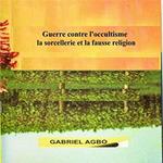 Guerre contre l?occultisme, la sorcellerie et la fausse religion