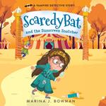 Scaredy Bat and the Sunscreen Snatcher