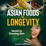 Asian Foods for Longevity