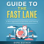 Guide to The Fast Lane