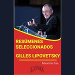 GILLES LIPOVETSKY: RESÚMENES SELECCIONADOS