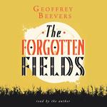 Forgotten Fields, The