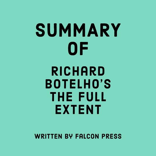 Summary of Richard Botelho’s The Full Extent