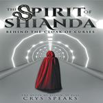 Spirit of Shianda, The: Behind The Cloak of Curses