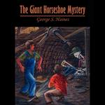 Giant Horseshoe Mystery, The