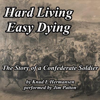 Hard Living Easy Dying