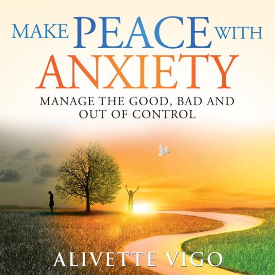 Make Peace With Anxiety