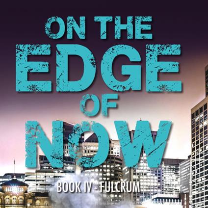 On The Edge of Now - Fulcrum