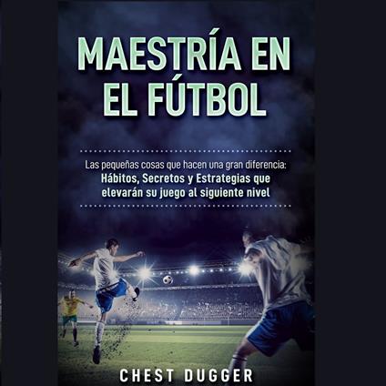 Maestría en el fútbol