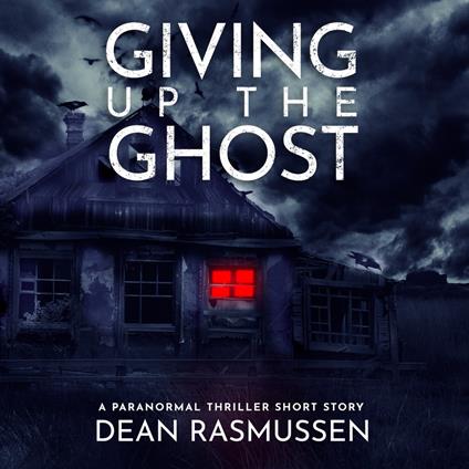 Giving Up The Ghost