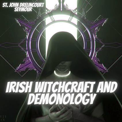 Irish Witchcraft and Demonology