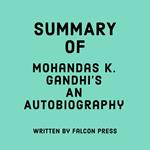 Summary of Mohandas K. Gandhi’s An Autobiography