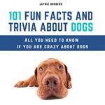 101 Fun Facts And Trivia About Dogs