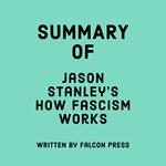 Summary of Jason Stanley’s How Fascism Works