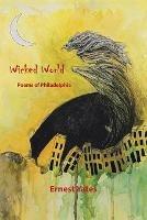 Wicked World: Poems of Philadelphia